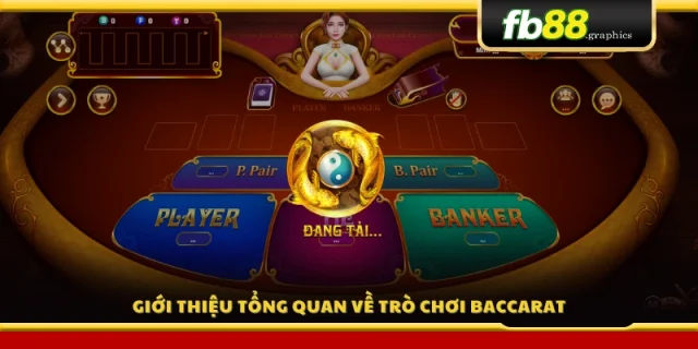 Giới thiệu về trò chơi Baccarat và cách tham gia